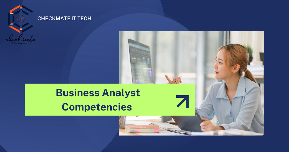 The Best Business Analyst Competencies for Success in 2024 and Beyond
