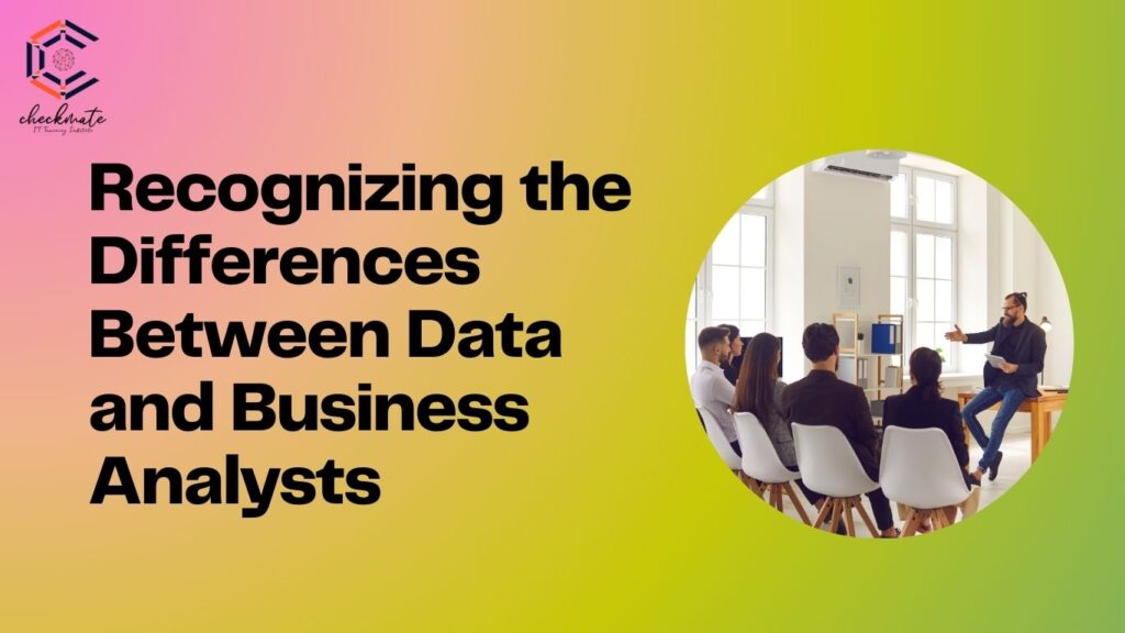 Data Analyst vs Business Analyst